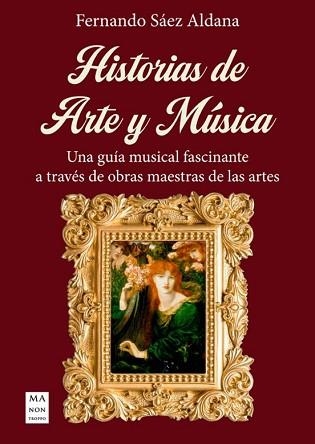 HISTORIAS DE ARTE Y MÚSICA | 9788410459205 | SAEZ ALDANA,FERNANDO | Libreria Geli - Librería Online de Girona - Comprar libros en catalán y castellano