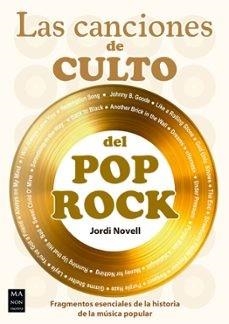 LAS CANCIONES DE CULTO DEL POP ROCK | 9788410459182 | NOVELL,JORDI | Libreria Geli - Librería Online de Girona - Comprar libros en catalán y castellano