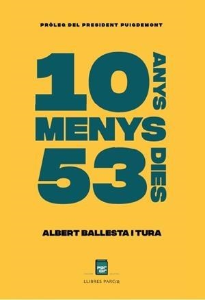 DEU ANYS MENYS CINQUANTA-TRES DIES | 9788410087606 | BALLESTA TURA, ALBERT | Libreria Geli - Librería Online de Girona - Comprar libros en catalán y castellano