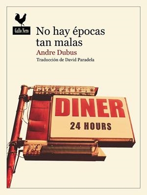NO HAY ÉPOCAS TAN MALAS | 9788419168634 | DUBUS, ANDRE | Llibreria Geli - Llibreria Online de Girona - Comprar llibres en català i castellà