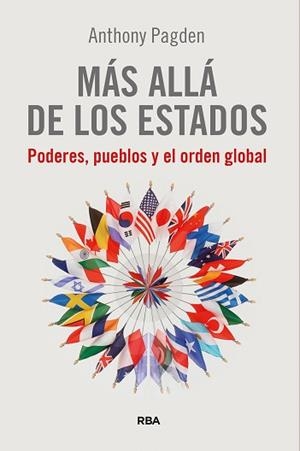 MÁS ALLÁ DE LOS ESTADOS | 9788411326391 | PAGDEN, ANTHONY | Libreria Geli - Librería Online de Girona - Comprar libros en catalán y castellano