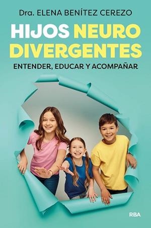 HIJOS NEURODIVERGENTES | 9788411326216 | BENÍTEZ CEREZO, DRA. ELENA | Llibreria Geli - Llibreria Online de Girona - Comprar llibres en català i castellà