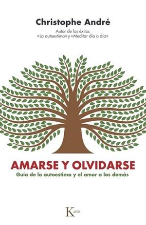 AMARSE Y OLVIDARSE | 9788411213448 | ANDRÉ, CHRISTOPHE | Llibreria Geli - Llibreria Online de Girona - Comprar llibres en català i castellà