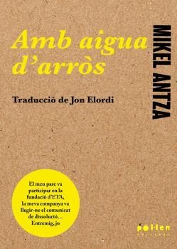 AMB AIGUA D'ARRÒS | 9788410255227 | ANTZA,MIKEL | Llibreria Geli - Llibreria Online de Girona - Comprar llibres en català i castellà
