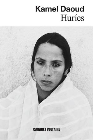 HURÍES | 9788419047533 | DAOUD, KAMEL | Llibreria Geli - Llibreria Online de Girona - Comprar llibres en català i castellà