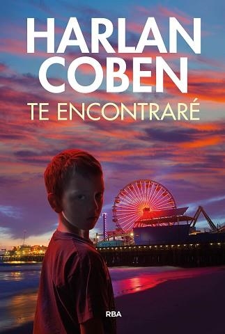 TE ENCONTRARÉ | 9788411323789 | COBEN, HARLAN | Libreria Geli - Librería Online de Girona - Comprar libros en catalán y castellano
