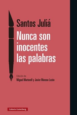 NUNCA SON INOCENTES LAS PALABRAS | 9788410107878 | JULIÁ, SANTOS | Llibreria Geli - Llibreria Online de Girona - Comprar llibres en català i castellà