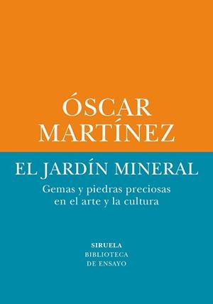 EL JARDÍN MINERAL | 9788410415263 | MARTÍNEZ, ÓSCAR | Llibreria Geli - Llibreria Online de Girona - Comprar llibres en català i castellà
