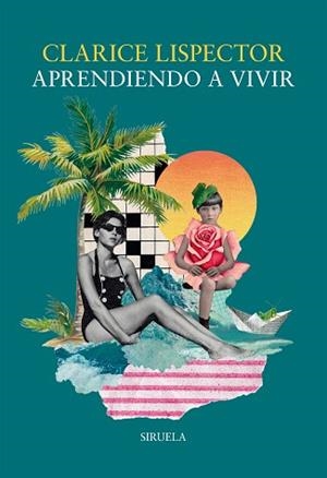 APRENDIENDO A VIVIR | 9788410415836 | LISPECTOR, CLARICE | Libreria Geli - Librería Online de Girona - Comprar libros en catalán y castellano