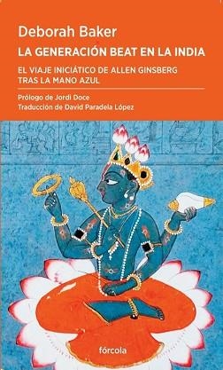 LA GENERACIÓN BEAT EN LA INDIA | 9788419969279 | BAKER, DEBORAH/DOCE, JORDI | Llibreria Geli - Llibreria Online de Girona - Comprar llibres en català i castellà