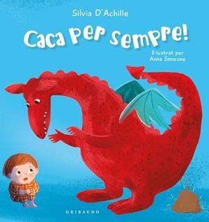 CACA PER SEMPRE! | 9788412978230 | ACHILLE, SILVIA | Libreria Geli - Librería Online de Girona - Comprar libros en catalán y castellano