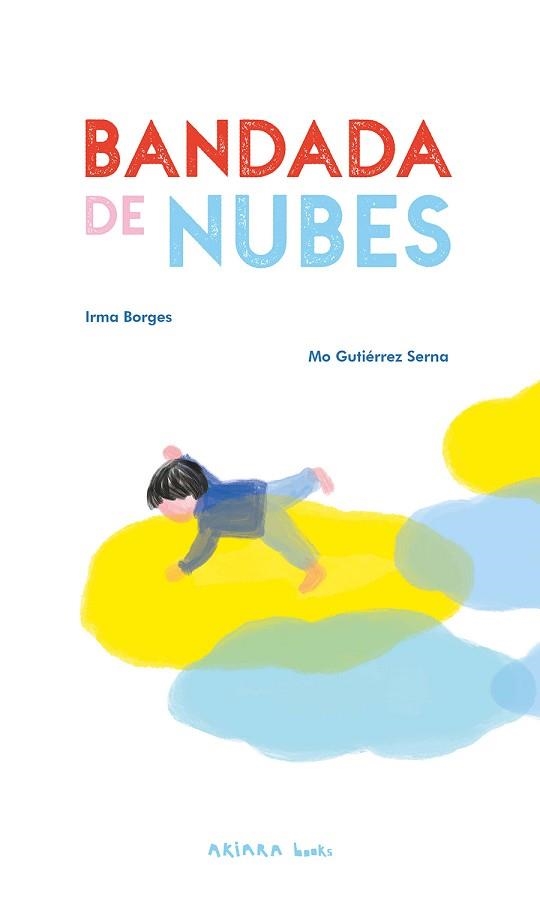 BANDADA DE NUBES | 9788418972669 | BORGES, IRMA | Libreria Geli - Librería Online de Girona - Comprar libros en catalán y castellano