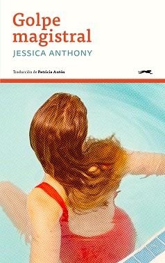 GOLPE MAGISTRAL | 9788412967630 | ANTHONY, JESSICA | Llibreria Geli - Llibreria Online de Girona - Comprar llibres en català i castellà