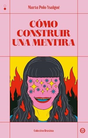 CÓMO CONSTRUIR UNA MENTIRA | 9788412781168 | POLO YSALGUÉ, MARTA | Llibreria Geli - Llibreria Online de Girona - Comprar llibres en català i castellà