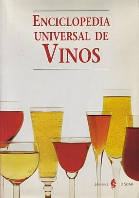 ENCICLOPEDIA UNIVERSAL DE VINOS | 9788476281512 | BORJA,ANTONIO | Libreria Geli - Librería Online de Girona - Comprar libros en catalán y castellano