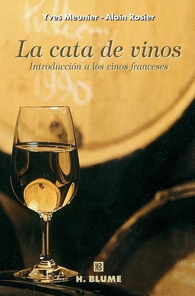 LA CATA DE VINOS | 9788489840256 | MEUNIER,YVES/ROSIER,ALAIN | Libreria Geli - Librería Online de Girona - Comprar libros en catalán y castellano