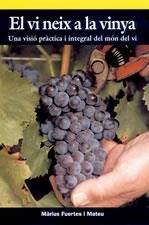 EL VI NEIX A LA VINYA | 9788497910361 | FUERTES I MATEU,MARIUS | Libreria Geli - Librería Online de Girona - Comprar libros en catalán y castellano