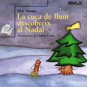 LA CUCA DE LLUM DESCOBREIX NADAL | 9788448917869 | ARNAUS,PILAR | Libreria Geli - Librería Online de Girona - Comprar libros en catalán y castellano