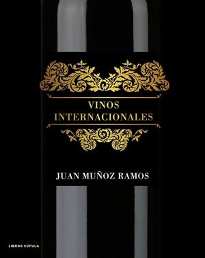 VINOS INTERNACIONALES | 9788448048495 | MUÑOZ RAMOS,JUAN | Libreria Geli - Librería Online de Girona - Comprar libros en catalán y castellano