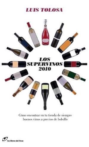 LOS SUPERVINOS 2010 | 9788493703875 | TOLOSA,LUIS | Libreria Geli - Librería Online de Girona - Comprar libros en catalán y castellano