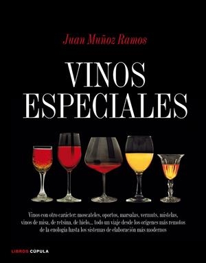VINOS ESPECIALES | 9788448067878 | MUÑOZ,JUAN | Libreria Geli - Librería Online de Girona - Comprar libros en catalán y castellano
