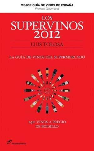 LOS SUPERVINOS 2012 | 9788415070177 | TOLOSA,LUIS | Llibreria Geli - Llibreria Online de Girona - Comprar llibres en català i castellà