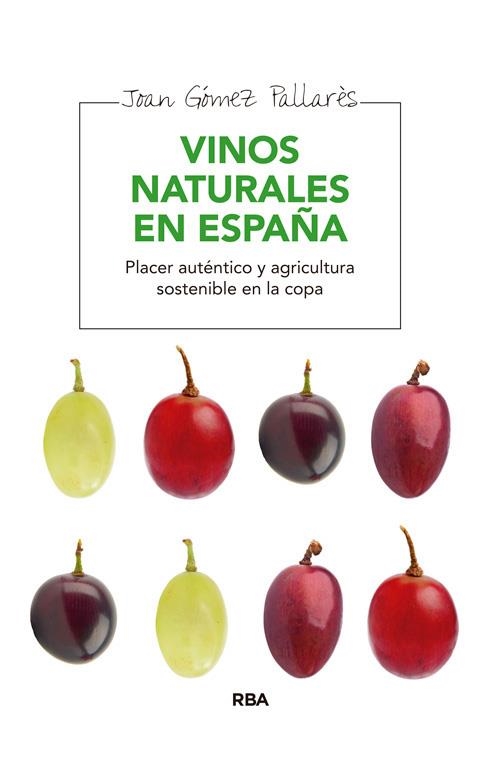 VINOS NATURALES EN ESPAÑA | 9788415541929 | GOMEZ PALLARES,JOAN | Libreria Geli - Librería Online de Girona - Comprar libros en catalán y castellano