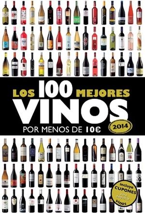 LOS 100 MEJORES VINOS POR MENOS DE 10€ 2014 | 9788408119814 | A.A.V.V. | Llibreria Geli - Llibreria Online de Girona - Comprar llibres en català i castellà