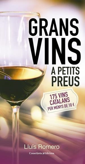 GRANS VINS A PETITS PREUS(EDICIO 2016) | 9788490343609 | ROMERO,LLUÍS | Llibreria Geli - Llibreria Online de Girona - Comprar llibres en català i castellà
