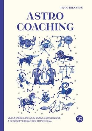 ASTRO COACHING | 9788419873736 | BIENVENU,HUGO | Llibreria Geli - Llibreria Online de Girona - Comprar llibres en català i castellà