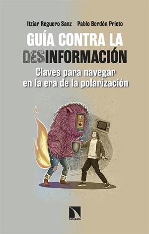 GUÍA CONTRA LA DESINFORMACIÓN | 9788410672581 | REGUERO SANZ, ITZIAR/BERDÓN PRIETO, PABLO | Libreria Geli - Librería Online de Girona - Comprar libros en catalán y castellano