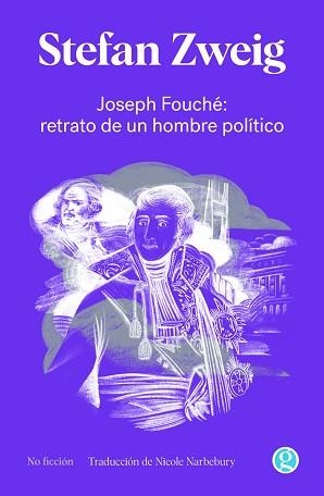 JOSEPH FOUCHÉ.RETRATO DE UN HOMBRE POLÍTICO | 9788419990150 | FOUCHÉ, JOSEPH | Llibreria Geli - Llibreria Online de Girona - Comprar llibres en català i castellà