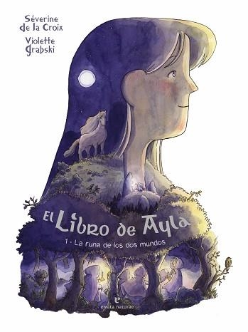 EL LIBRO DE AYLA-1.LA RUNA DE LOS DOS MUNDOS | 9788419158956 | DE LA CROIX, SÉVERINE | Llibreria Geli - Llibreria Online de Girona - Comprar llibres en català i castellà