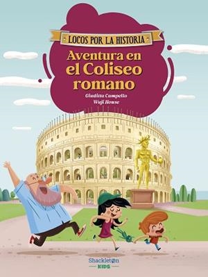 AVENTURA EN EL COLISEO ROMANO | 9788413615325 | CAMPELLO, GIUDITTA/WUJI HOUSE | Llibreria Geli - Llibreria Online de Girona - Comprar llibres en català i castellà