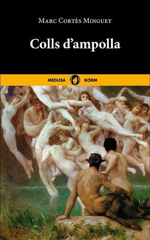 COLLS D'AMPOLLA | 9788419202215 | CORTÈS MINGUET, MARC | Libreria Geli - Librería Online de Girona - Comprar libros en catalán y castellano