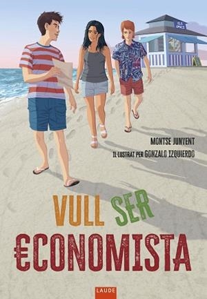 VULL SER ECONOMISTA | 9788447953110 | JUNYENT, MONTSE | Llibreria Geli - Llibreria Online de Girona - Comprar llibres en català i castellà