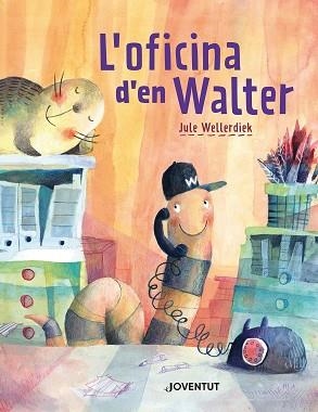 L'OFICINA D'EN WALTER | 9788426149220 | WELLERDIEK, JULE | Llibreria Geli - Llibreria Online de Girona - Comprar llibres en català i castellà