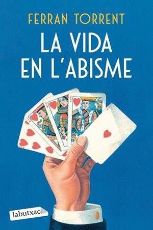 LA VIDA EN L'ABISME | 9788419971784 | TORRENT, FERRAN | Llibreria Geli - Llibreria Online de Girona - Comprar llibres en català i castellà