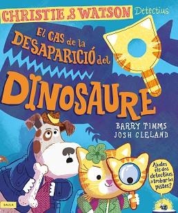 EL CAS DE LA DESAPARICIÓ DEL DINOSAURE | 9788447953684 | TIMMS, BARRY | Libreria Geli - Librería Online de Girona - Comprar libros en catalán y castellano
