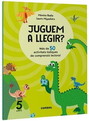 JUGUEM A LLEGIR? MÉS DE 50 ACTIVITATS LÚDIQUES DE COMPRENSIÓ LECTORA! 5 ANYS | 9788411582131 | BADIA CANTARERO, MÒNICA | Llibreria Geli - Llibreria Online de Girona - Comprar llibres en català i castellà