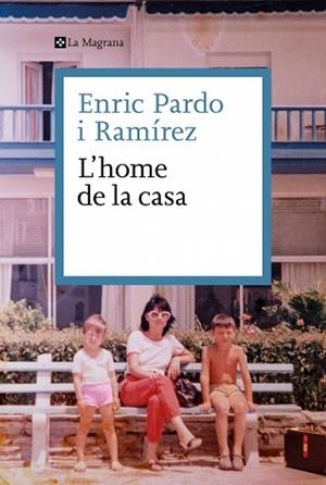 L'HOME DE LA CASA | 9788419334695 | PARDO, ENRIC | Llibreria Geli - Llibreria Online de Girona - Comprar llibres en català i castellà