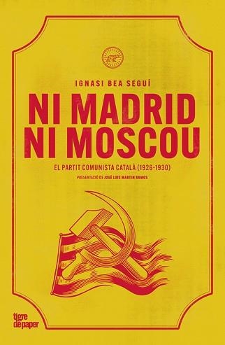 NI MADRID NI MOSCOU | 9788418705960 | BEA SEGUÍ, IGNASI | Libreria Geli - Librería Online de Girona - Comprar libros en catalán y castellano