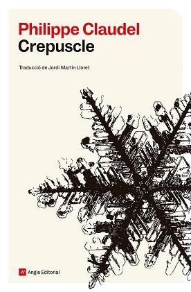 CREPUSCLE | 9788410112827 | CLAUDEL, PHILIPPE | Libreria Geli - Librería Online de Girona - Comprar libros en catalán y castellano