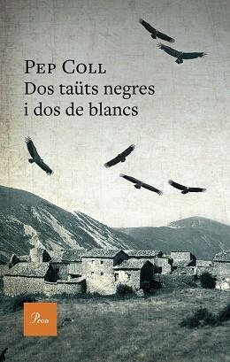 DOS TAÜTS NEGRES I DOS DE BLANCS | 9788419657909 | COLL, PEP | Llibreria Geli - Llibreria Online de Girona - Comprar llibres en català i castellà