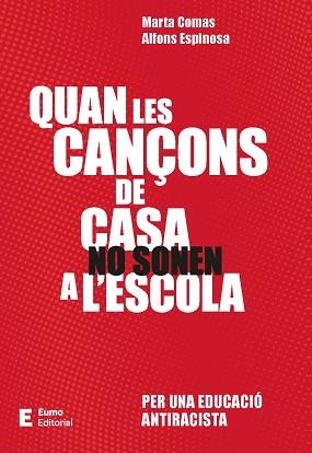 QUAN LES CANÇONS DE CASA NO SONEN A L'ESCOLA | 9788497668651 | COMAS SÀBAT, MARTA/ESPINOSA MIRÓ, ALFONS | Llibreria Geli - Llibreria Online de Girona - Comprar llibres en català i castellà