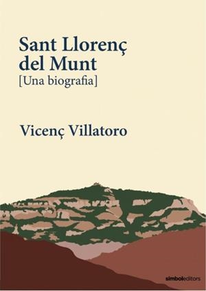 SANT LLORENÇ DEL MUNT | 9788418696497 | VILLATORO, VICENÇ | Libreria Geli - Librería Online de Girona - Comprar libros en catalán y castellano
