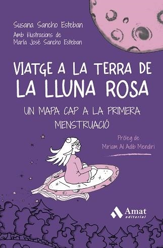 VIATGE A LA TERRA DE LA LLUNA ROSA | 9788410451278 | SANCHO ESTEBAN, SUSANA/SANCHO ESTEBAN, MARÍA JOSÉ | Llibreria Geli - Llibreria Online de Girona - Comprar llibres en català i castellà