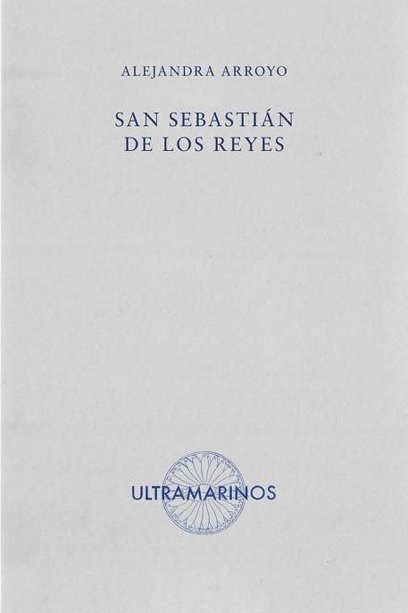 SAN SEBASTIÁN DE LOS REYES | 9788412945126 | ARROYO,ALEJANDRA | Llibreria Geli - Llibreria Online de Girona - Comprar llibres en català i castellà