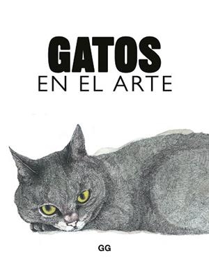 GATOS EN EL ARTE | 9788425234644 | HYLAND, ANGUS/ROBERTS, CAROLINE | Llibreria Geli - Llibreria Online de Girona - Comprar llibres en català i castellà