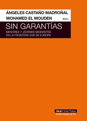 SIN GARANTÍAS | 9788446056058 | CASTAÑO MADROÑAL, ÁNGELES/EL MOUDEN EL MOUDEN, MOHAMED | Llibreria Geli - Llibreria Online de Girona - Comprar llibres en català i castellà
